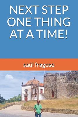 Book cover for Next Step One Thing at a Time!