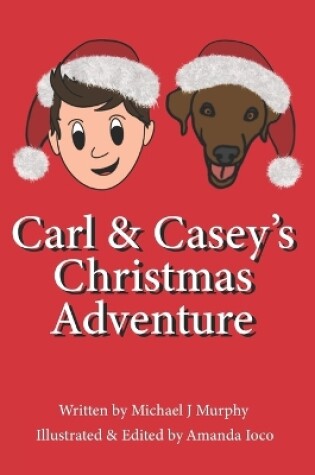 Cover of Carl and Casey's Christmas Adventure