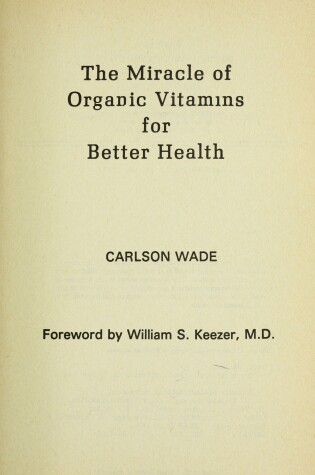 Cover of Miracle of Organic Vitamins for Better Health