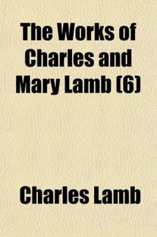 Cover of The Works of Charles and Mary Lamb (6)