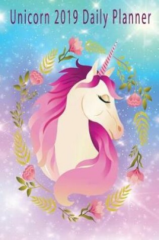 Cover of Unicorn 2019 Daily Planner
