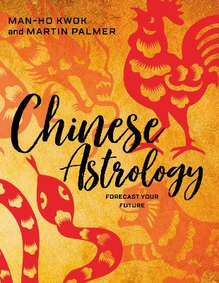 Book cover for Chinese Astrology: Forecast Your Future