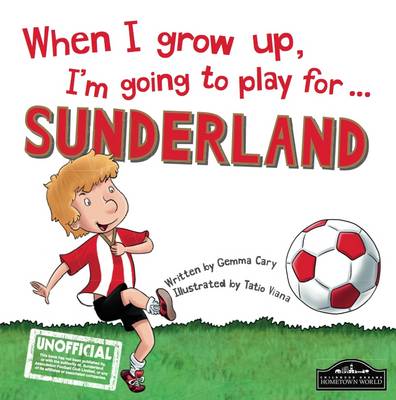 Book cover for When I Grow Up I'm Going to Play for Sunderland