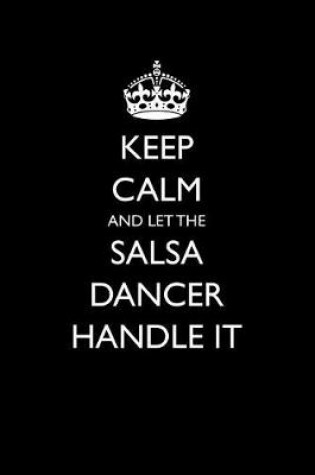 Cover of Keep Calm and Let the Salsa Dancer Handle It