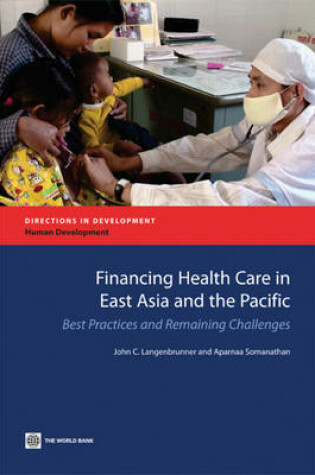 Cover of Financing Health Care in East Asia and the Pacific