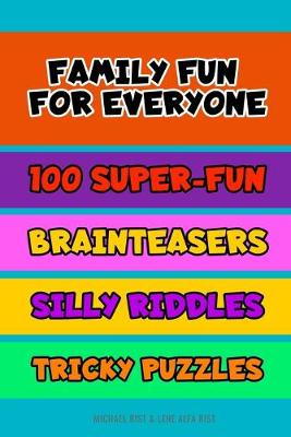 Book cover for 100 Super Fun Brainteasers, Silly Riddles and Tricky Puzzles