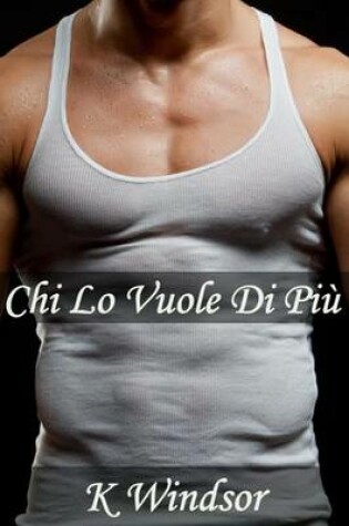 Cover of Chi Lo Vuole Di Piu