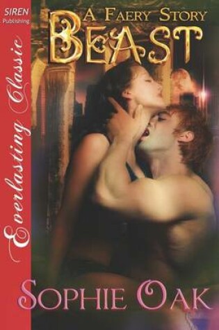 Cover of Beast [A Faery Story 2] (Siren Publishing Everlasting Classic)