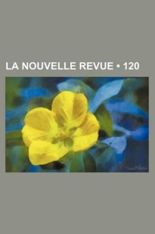 Cover of La Nouvelle Revue (120)