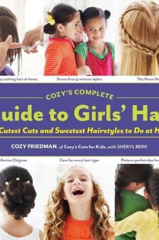 Cover of Cozys Complete Guide to Girls Hair