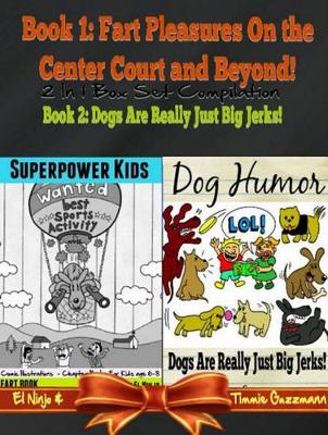 Cover of Superpower Kids - Comic Illustrations - Chapter Books for Kids Age 6-8 - Funny Dog Humor Jokes: Fart Book: 2 in 1 Box Set