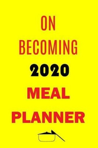 Cover of On Becoming 2020 Meal Planner