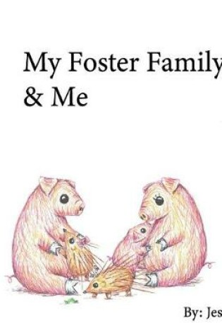 Cover of My Foster Family & Me