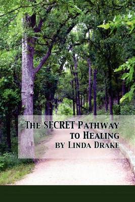 Book cover for The Secret Pathway to Healing