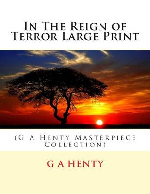 Book cover for In the Reign of Terror Large Print