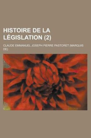 Cover of Histoire de La Legislation (2)