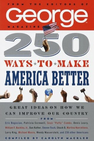 Cover of 250 Ways to Make America Better