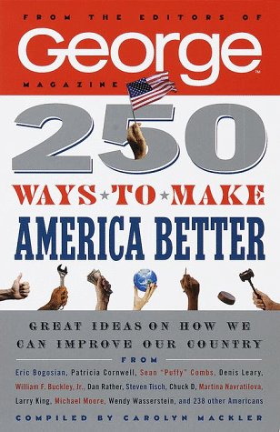 Book cover for 250 Ways to Make America Better