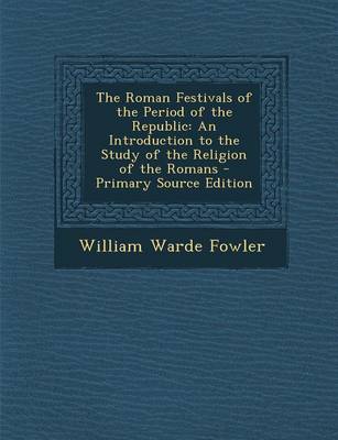 Book cover for The Roman Festivals of the Period of the Republic