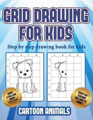 Cover of Step by step drawing book for kids (Learn to draw cartoon animals)