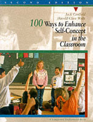 Book cover for 100 Ways to Enhance Self-Concept in the Classroom