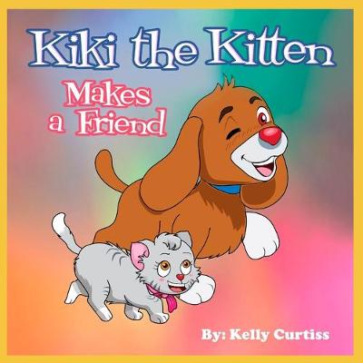 Book cover for Kiki the Kitten Makes a Friend