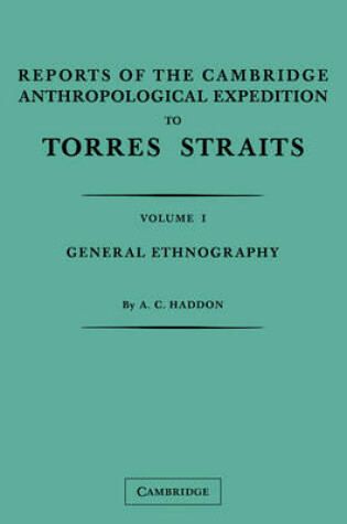 Cover of Reports of the Cambridge Anthropological Expedition to Torres Straits: Volume 1, General Ethnography