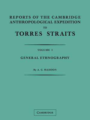 Book cover for Reports of the Cambridge Anthropological Expedition to Torres Straits: Volume 1, General Ethnography