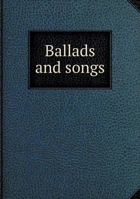 Book cover for Ballads and songs