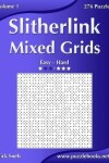 Book cover for Slitherlink Mixed Grids - Easy to Hard - Volume 1 - 276 Puzzles