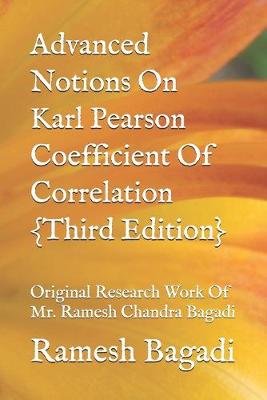 Book cover for Advanced Notions On Karl Pearson Coefficient Of Correlation {Third Edition}