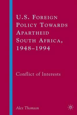 Book cover for U.S. Foreign Policy Towards Apartheid South Africa, 1948–1994