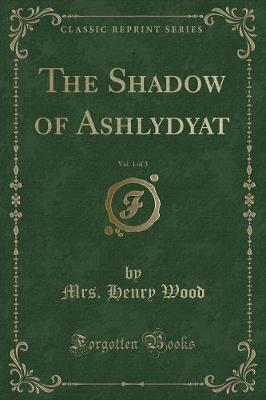 Book cover for The Shadow of Ashlydyat, Vol. 1 of 3