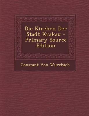 Book cover for Die Kirchen Der Stadt Krakau - Primary Source Edition