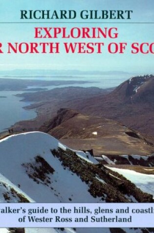 Cover of Exploring the Far North West of Scotland
