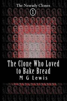 Cover of The Clone Who Loved to Bake Bread