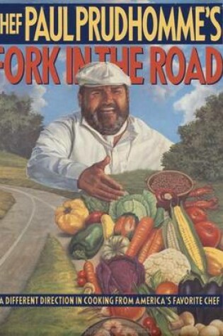 Cover of Chef Paul Prudhomme's Fork in the Road