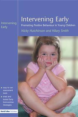 Book cover for Intervening Early: Promoting Positive Behaviour in Young Children