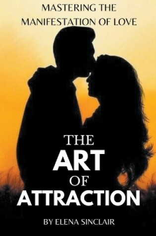 Cover of The Art of Attraction