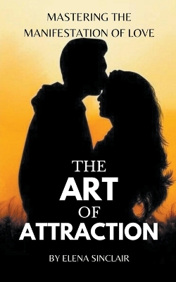 Book cover for The Art of Attraction