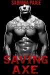 Book cover for Saving Axe (Motorcycle Club Romance)