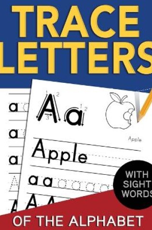 Cover of Trace Letters of The Alphabet with Sight Words