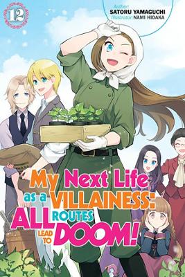 Cover of My Next Life as a Villainess: All Routes Lead to Doom! Volume 12 (Light Novel)