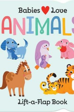 Cover of Babies Love: Animals
