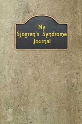 Cover of My Sjogren's Syndrome Journal