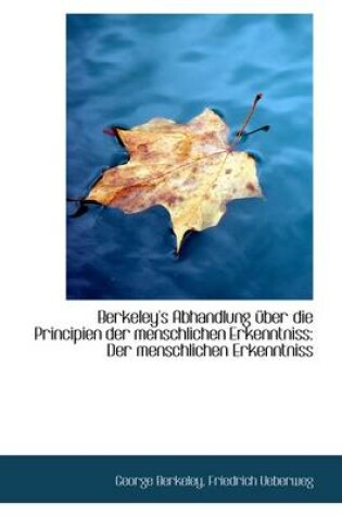 Cover of Berkeley's Abhandlung Ber Die Principien Der Menschlichen Erkenntniss