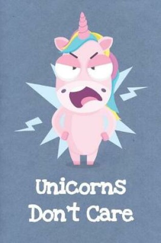 Cover of Unicorns Don't Care