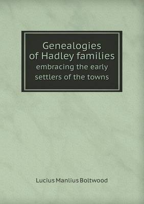 Book cover for Genealogies of Hadley Families Embracing the Early Settlers of the Towns