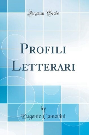 Cover of Profili Letterari (Classic Reprint)