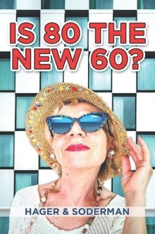 Cover of Is 80 the New 60?